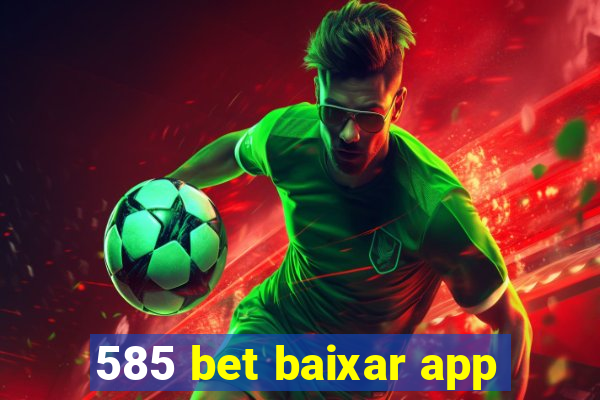 585 bet baixar app